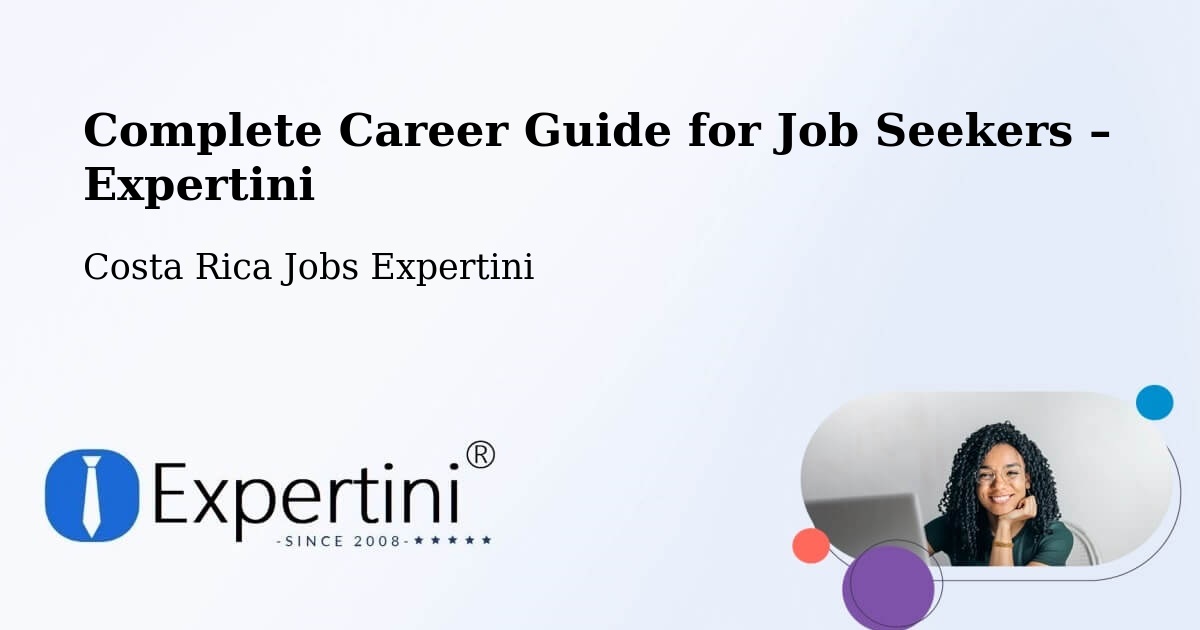 Career Guide for Job Seekers – Corredores - Corredores, Costa Rica Jobs Expertini