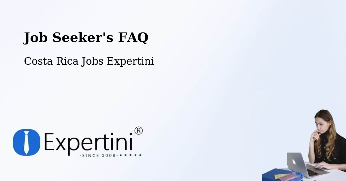 Job Seeker FAQ – Corredores - Costa Rica Jobs Expertini